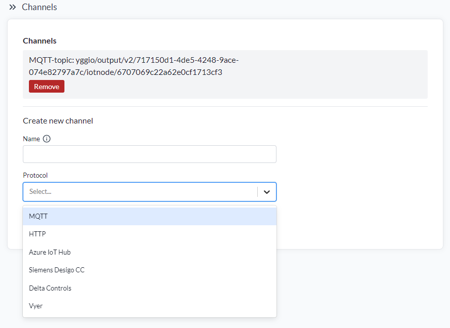 The Channels section, listing an existing MQTT channel with its topic and a Remove button, and the create form with the protocol dropdown open showing MQTT, HTTP, Azure IoT Hub, Siemens Desigo CC, Delta Controls and Vyer